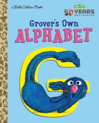 Cover image: Grover's Own Alphabet (Sesame Street) 1st edition 9781984847935