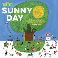Cover image: Sunny Day: A Celebration of the Sesame Street Theme Song 9781984848185