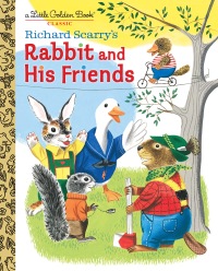 Cover image: Richard Scarry's Rabbit and His Friends 9781984849892
