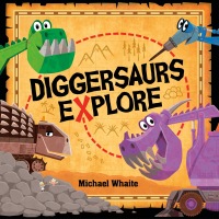 Cover image: Diggersaurs Explore 9781984850171