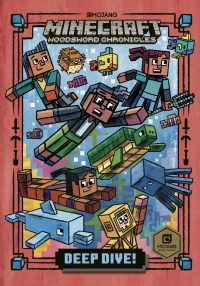 Cover image: Deep Dive! (Minecraft Woodsword Chronicles #3) 9781984850515