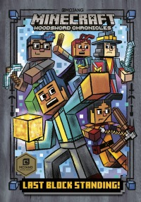 Cover image: Last Block Standing! (Minecraft Woodsword Chronicles #6) 9781984850690