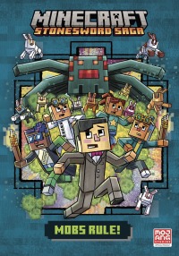 Cover image: Mobs Rule! (Minecraft Stonesword Saga #2) 9781984850751