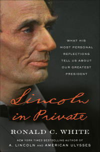 Cover image: Lincoln in Private 1st edition 9781984855091