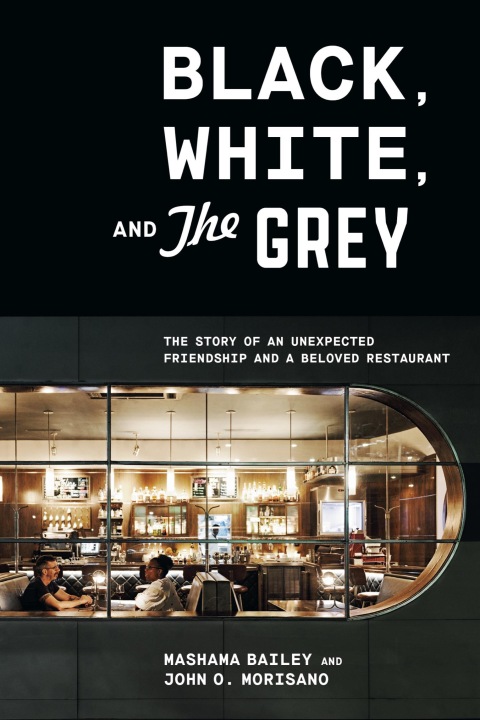 Black, White, and The Grey: The Story of an Unexpected Friendship and a Beloved Restaurant - FULL INSTANT DOWNLOAD | PDF DOCX EPUB