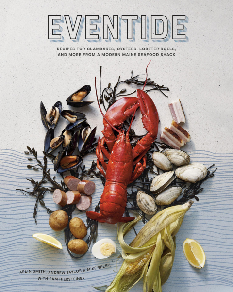 Eventide: Recipes for Clambakes, Oysters, Lobster Rolls, and More from a Modern Maine Seafood Shack - FULL INSTANT DOWNLOAD | PDF DOCX EPUB