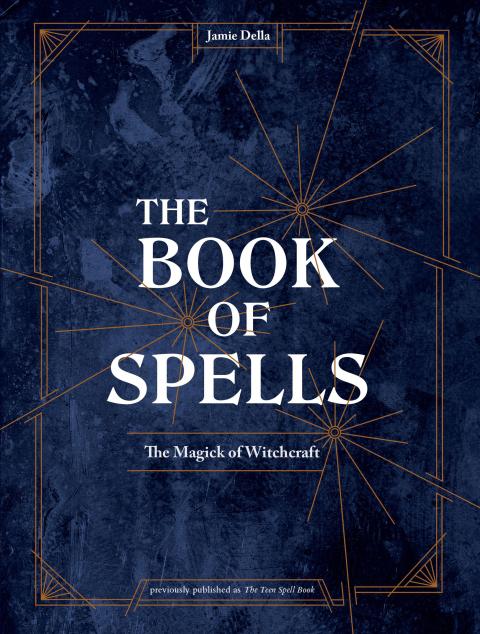 The Book of Spells: The Magick of Witchcraft [A Spell Book for Witches] - FULL INSTANT DOWNLOAD | PDF DOCX EPUB