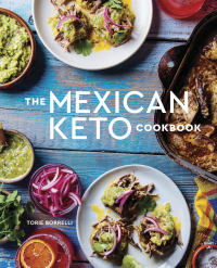 Cover image: The Mexican Keto Cookbook 9781984857088