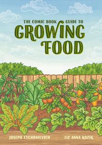 Cover image: The Comic Book Guide to Growing Food 9781984857262