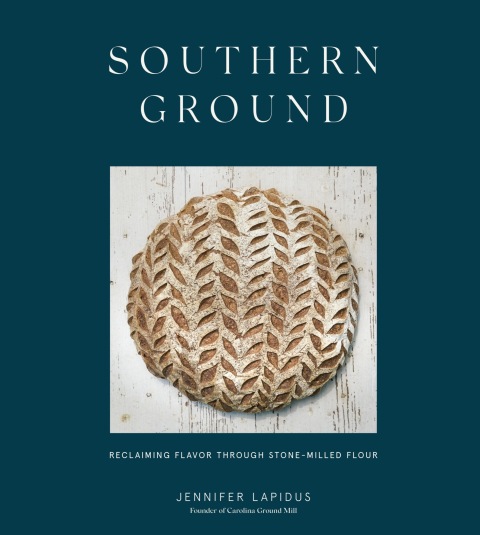 Southern Ground: Reclaiming Flavor Through Stone-Milled Flour [A Baking Book] - FULL INSTANT DOWNLOAD | PDF DOCX EPUB