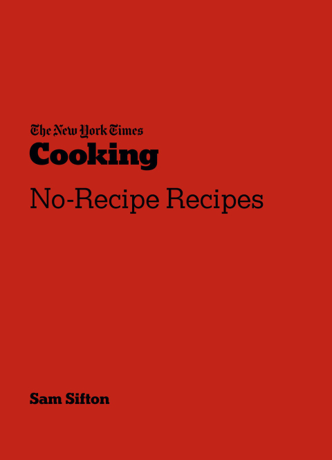 The New York Times Cooking No-Recipe Recipes: [A Cookbook] - FULL INSTANT DOWNLOAD | PDF DOCX EPUB