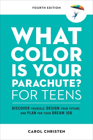 Cover image: What Color Is Your Parachute? for Teens 9781984858627