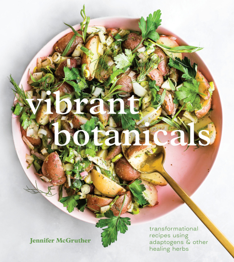Vibrant Botanicals: Transformational Recipes Using Adaptogens & Other Healing Herbs [A Cookbook] - FULL INSTANT DOWNLOAD | PDF DOCX EPUB
