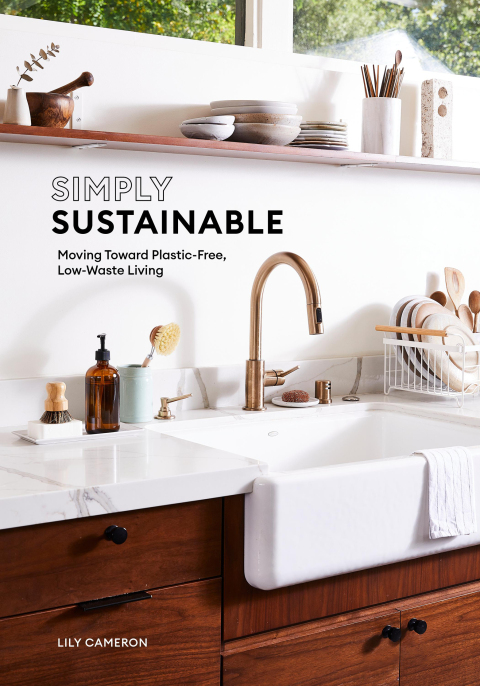 Simply Sustainable: Moving Toward Plastic-Free, Low-Waste Living - FULL INSTANT DOWNLOAD | PDF DOCX EPUB