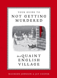 Cover image: Your Guide to Not Getting Murdered in a Quaint English Village 9781984859624