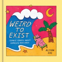 Cover image: Weird to Exist 9781984860149