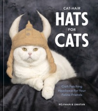 Cover image: Cat-Hair Hats for Cats 9781984860446
