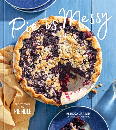 Pie is Messy: Recipes from The Pie Hole: A Baking Book - FULL INSTANT DOWNLOAD | PDF DOCX EPUB
