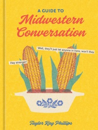 Cover image: A Guide to Midwestern Conversation 9781984861337