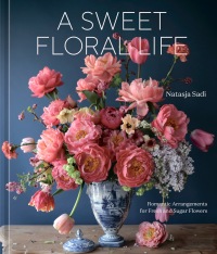 Cover image: A Sweet Floral Life 9781984861641