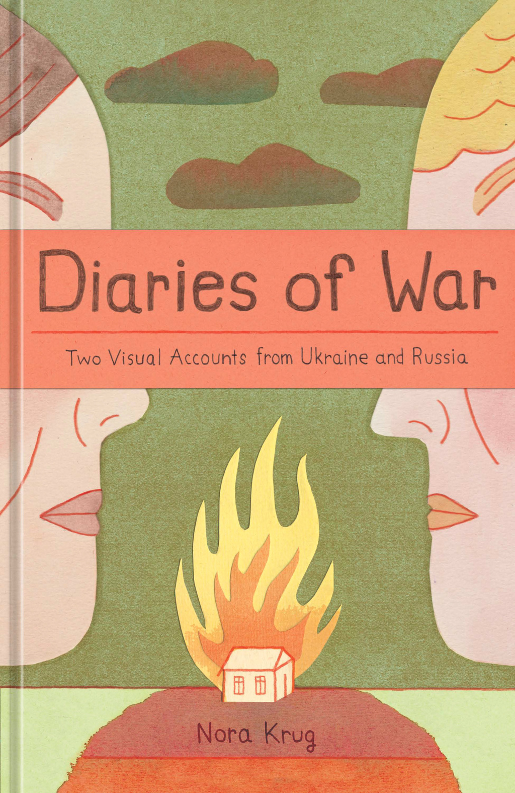 Diaries of War Two Visual Accounts from Ukraine and Russia [A Graphic Novel History]