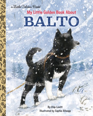 Cover image: My Little Golden Book About Balto 9781984893529