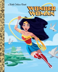 Cover image: Wonder Woman (DC Super Heroes: Wonder Woman) 9781984895035