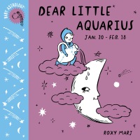 Cover image: Baby Astrology: Dear Little Aquarius 9781984895271