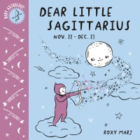 Cover image: Baby Astrology: Dear Little Sagittarius 9781984895479