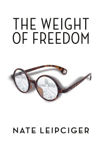 Omslagafbeelding: The Weight of Freedom 9781897470558