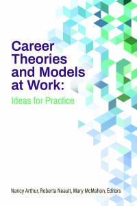 Cover image: Career Theories and Models at Work: Ideas for Practice 1st edition 9781988066349