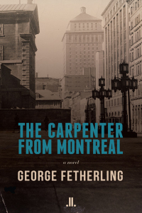 Imagen de portada: The Carpenter from Montreal 9781988130477