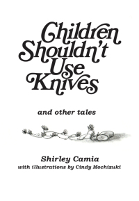 Imagen de portada: Children Shouldn't Use Knives 9781988168098
