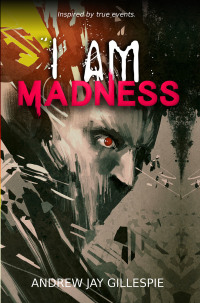 Cover image: I Am Madness 9781988281711