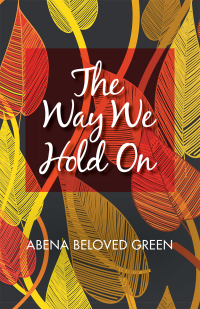 Cover image: The Way We Hold On 9781988286273