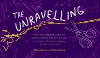 Cover image: The Unravelling 9781988298153