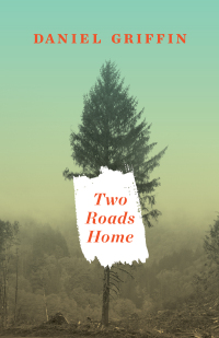 Cover image: Two Roads Home 9781988298214