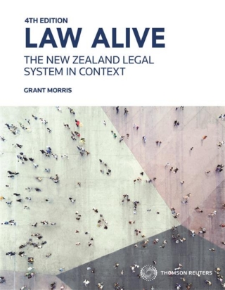 Cover image: Law Alive: The New Zealand Legal System in Context 4th edition 9781988553542