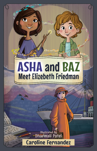 Cover image: Asha and Baz Meet Elizebeth Friedman 9781988761831