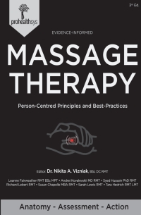 Cover image: Evidence Informed Massage Therapy: Person-Centred Principles and Best-Practices 3rd edition 9781989392232