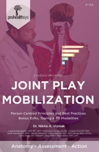 Imagen de portada: Evidence-Informed Joint Play & Mobilization: Person Centred Principles and Best Practices with Bonus ExRx, Taping & PT Modalities 3rd edition 9781989392263