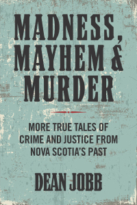 Cover image: Madness, Mayhem and Murder 9781989725610