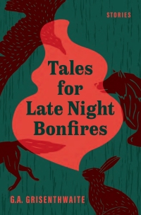 Cover image: Tales for Late Night Bonfires 9781990601378