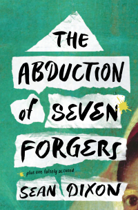 Cover image: The Abduction of Seven Forgers 9781990601491