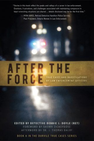 Titelbild: After the Force: True Cases and Investigations by Law Enforcement Officers 9781988824499