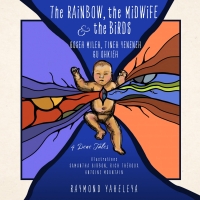 Omslagafbeelding: The Rainbow, the Midwife & The Birds 9781988824574