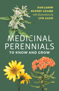 表紙画像: Medicinal Perennials to Know and Grow 9781990776465