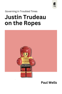 Cover image: Justin Trudeau on the Ropes 9781990823824