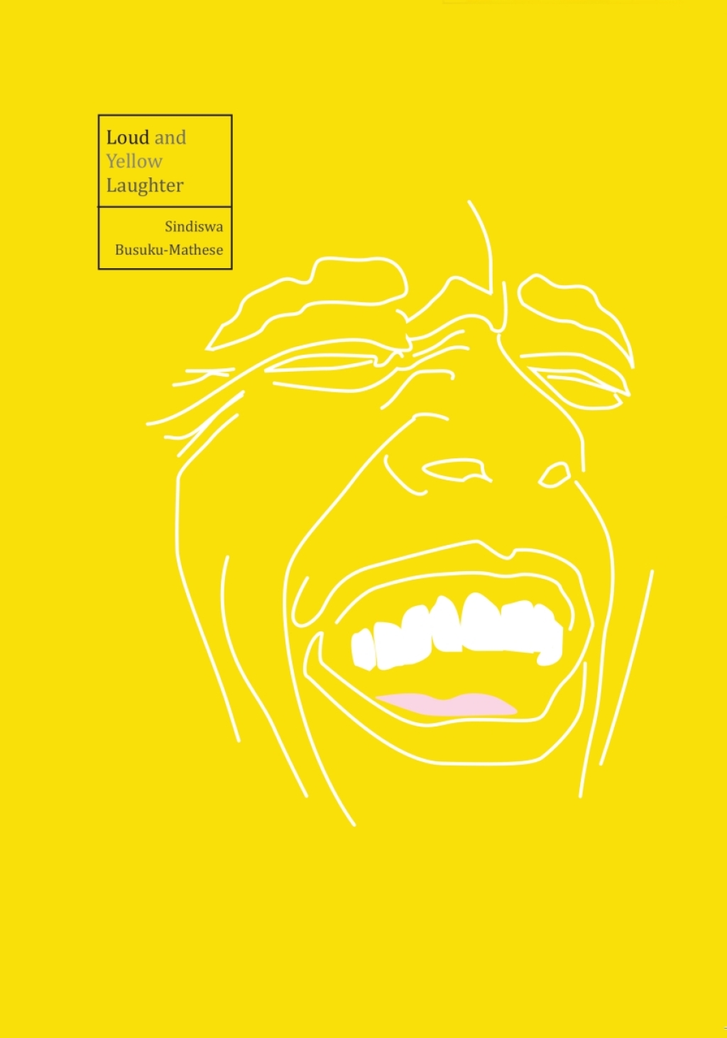 Busuku-Mathese: Loud and Yellow Laughter 1st Edition
