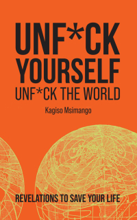 Cover image: Unf*ck Yourself, Unf*ck the World 1st edition 9781990973062